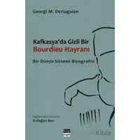 Kafkasyada Gizli Bir Bourdieu Hayranı - Georgi M. Derluguian - Koyu Siyah Kitap