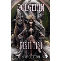 Gölgenin Fısıltısı - K. J. Sutton - Nemesis Kitap