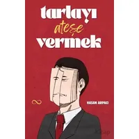 Tarlayı Ateşe Vermek - Hasan Arpacı - Bengisu Yayınları