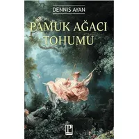 Pamuk Ağacı Tohumu - Dennis Ayan - Pozitif Yayınları
