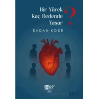 Yürek Kaç Bedende Yaşar - Şadan Köse - Servet Yayınevi