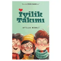 İyilik Takımı - Atilla Nemli - Serçe Yayınları