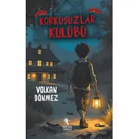 Korkusuzlar Kulübü - Volkan Dönmez - Öğretmen Yazarlar