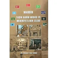 Mardin - Taşın Kadim Mirası ve Medeniyetlerin İzleri - Mehmet Talat Şimdi - Enki Yayınları