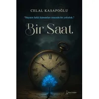 Bir Saat - Celal Kasapoğlu - İkinci Adam Yayınları