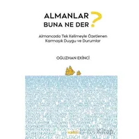 Almanlar Buna Ne Der? - Oğuzhan Ekinci - Kadim Yayınları