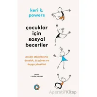 Çocuklar İçin Sosyal Beceriler - Keri K. Powers - Orenda