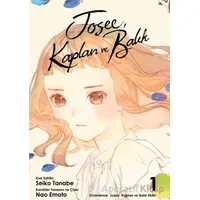 Josee, Kaplan ve Balık - 1 - Seiko Tanabe - Kayıp Kıta Yayınları
