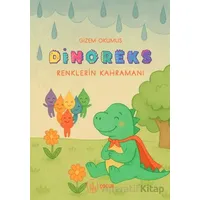Dinoreks Renklerin Kahramanı - Gizem Okumuş - Vacilando Kitap