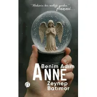 Benim Adım Anne - Zeynep Batımor - Herdem Kitap