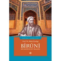 Biruni - Bir Medeniyet Bilgini - Bekir Karlığa - Mahya Yayınları
