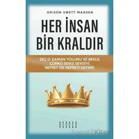 Her İnsan Bir Kraldır - Orison Swett Marden - Mahzen Yayıncılık