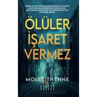 Ölüler İşaret Vermez - Molly Thynne - Mahzen Yayıncılık