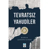 Tevratsız Yahudiler - Burak Şekercizade - Ortak Akıl Yayınları
