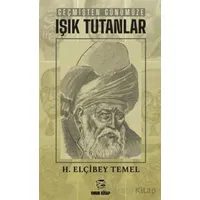 Geçmişten Günümüze Işık Tutanlar - H. Elçibey Temel - Onur Kitap