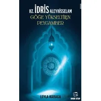 HZ. İdris Aleyhisselam Göğe Yükseltilen Peygamber - Leyla Karaca - Onur Kitap