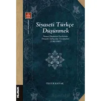 Siyaseti Türkçe Düşünmek - Özgür Kavak - Klasik Yayınları