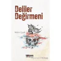 Deliler Değirmeni - Mahir Çiçek - Totem Yayıncılık
