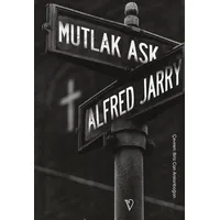 Mutlak Aşk - Alfred Jarry - Vacilando Kitap