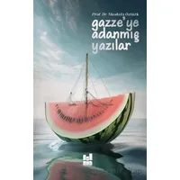 Gazzeye Adanmış Yazılar - Mustafa Öztürk - Mgv Yayınları