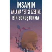 İnsanın Anlama Yetisi Üzerine Bir Soruşturma - David Hume - Mahzen Yayıncılık