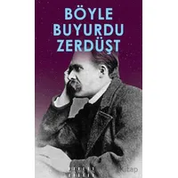 Böyle Buyurdu Zerdüşt - Friedrich Wilhelm Nietzsche - Mahzen Yayıncılık
