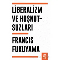 Liberalizm ve Hoşnutsuzları - Francis Fukuyama - Serbest Kitaplar