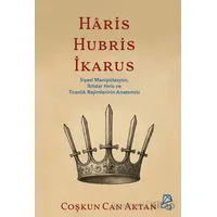 Haris, Hubris, İkarus - Coşkun Can Aktan - Serbest Kitaplar