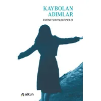 Kaybolan Adımlar - Emine Sultan Özkan - Alkun Kitap