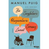 Bu Sayfaları Okuyanlara Sonsuz Lanet - Manuel Puig - Can Yayınları