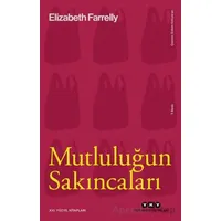 Mutluluğun Sakıncaları - Elizabeth Farrelly - Yapı Kredi Yayınları