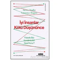 İyi İnsanlar Kötü Düşününce - Steven Nadler - Yapı Kredi Yayınları