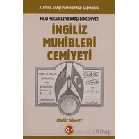 Milli Mücadeleye Karşı Bir Cemiyet: İngiliz Muhibleri Cemiyeti