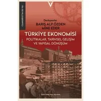 Türkiye Ekonomisi : Politikalar Tarihsel Gelişim ve Yapısal Dönüşüm