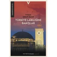 Türkiye Laikliğine Bakışlar - Kolektif - Tarih Vakfı Yurt Yayınları