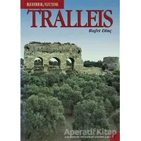 Tralleis Rehber / Guide - Rafet Dinç - Arkeoloji ve Sanat Yayınları