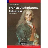 Fransız Aydınlanma Felsefesi - Oskar Ewald - Doğu Batı Yayınları