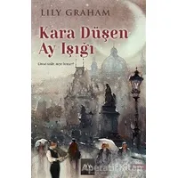 Kara Düşen Ay Işığı - Lily Graham - Arkadya Yayınları