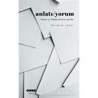 Anlatı/Yorum - İbrahim Tüzer - Hece Yayınları