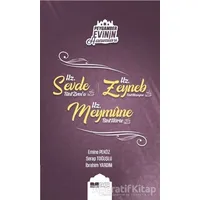 Peygamber Evinin Hanımları - Hz. Sevde Bint Zema - Hz. Zeynep Bint Hüzeyme - Hz. Meymune Bint Haris