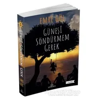 Güneşi Söndürmem Gerek 1 - Emre Gül - Ephesus Yayınları