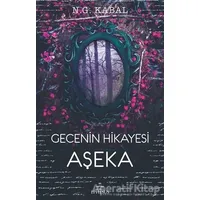 Gecenin Hikayesi - Aşeka - N. G. Kabal - Ephesus Yayınları