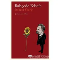 Bahçede Felsefe - Damon Young - Maya Kitap