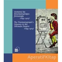 Karagözden Günümüze Temaşa - Osmanlıda Sinematografın Yolculuğu (1895-1923)