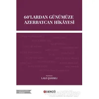 60lardan Günümüze Azerbaycan Hikayesi - Lale Qasımlı - Bengü Yayınları