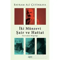 İki Münzevi Şair ve Hattat; İnzivadan Bilgeliğe - Bayram Ali Çetinkaya - Rağbet Yayınları