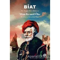 Biat - Bir Turgut Reis Hikayesi - Mim Kemal Öke - Turkuvaz Kitap