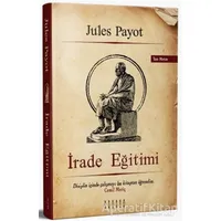 İrade Eğitimi - Jules Payot - Mahzen Yayıncılık