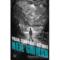 Yolun Sonundaki Okyanus - Neil Gaiman - İthaki Yayınları