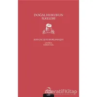 Doğal Hukukun İlkeleri - Jean Jacques Burlamaqui - Pinhan Yayıncılık